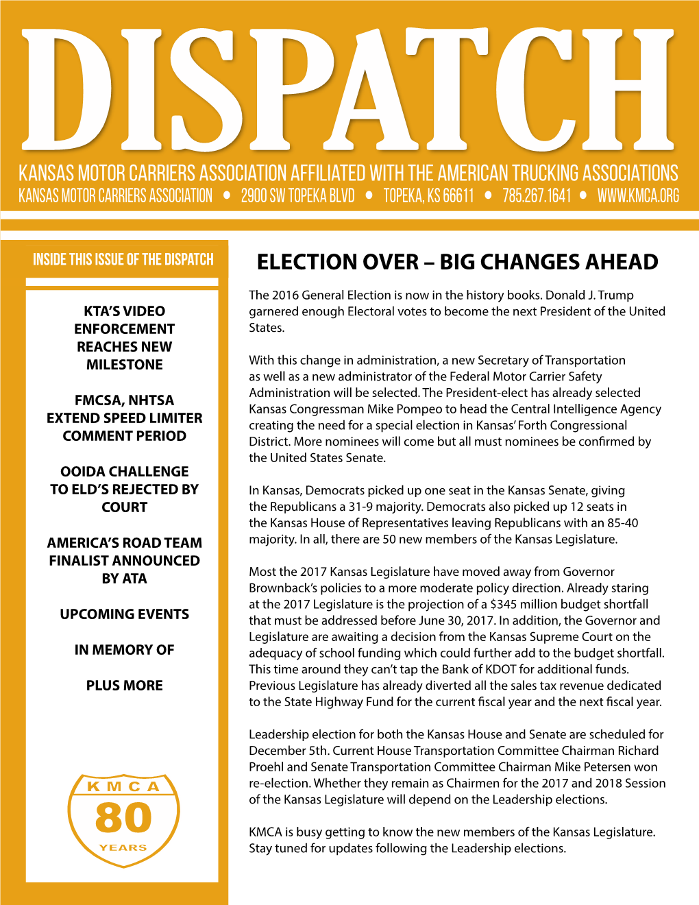 Kansas Motor Carriers Association Affiliated with the American Trucking Associations ELECTION OVER – BIG CHANGES AHEAD