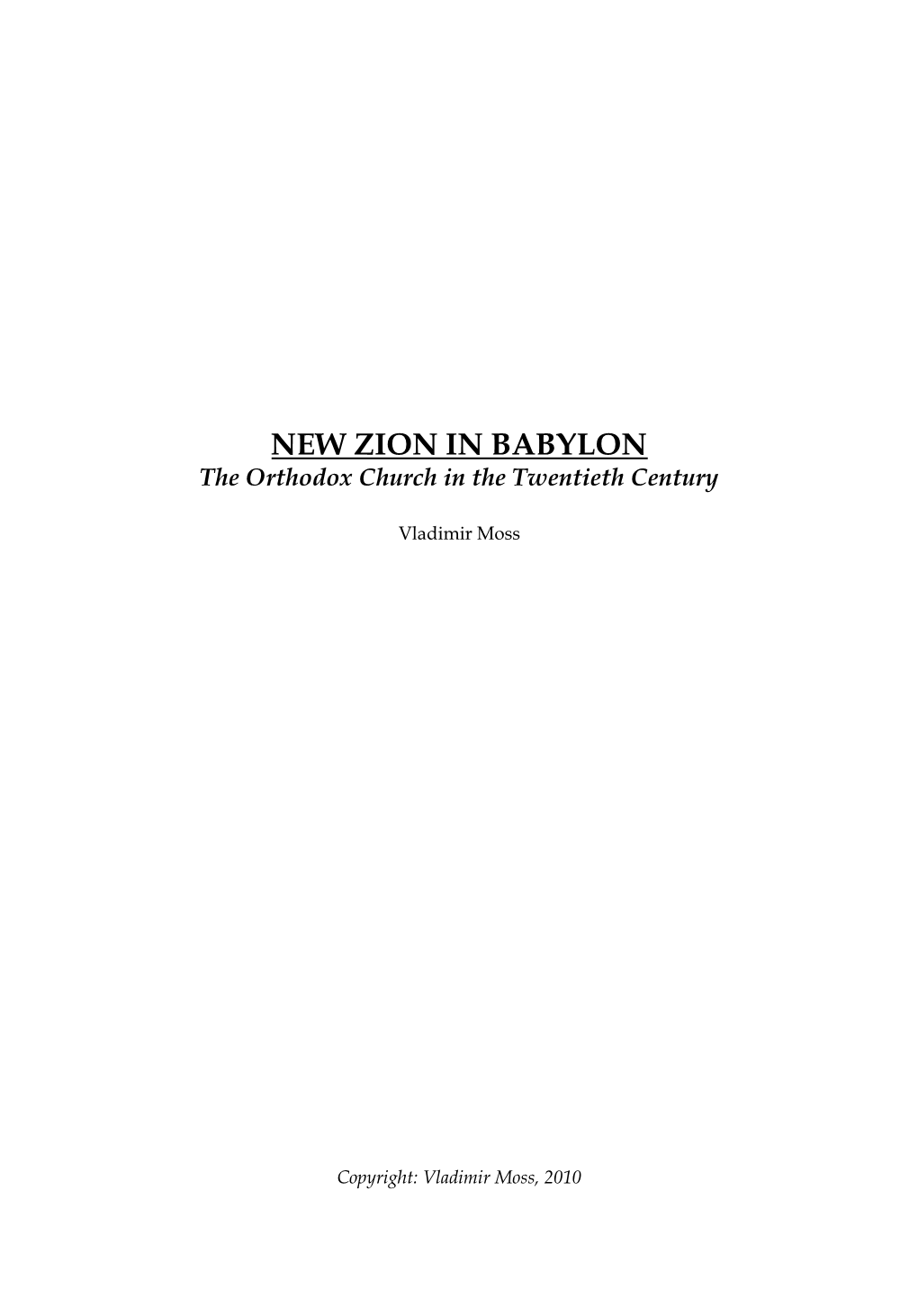 NEW ZION in BABYLON the Orthodox Church in the Twentieth Century