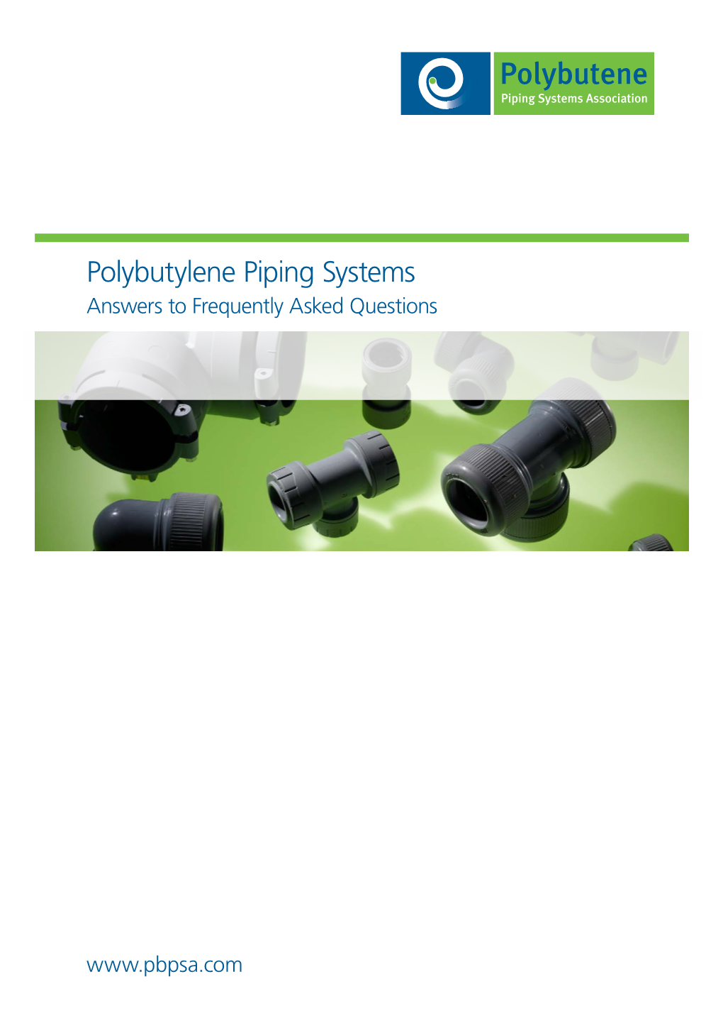 Polybutylene Piping Systems Answers to Frequently Asked Questions