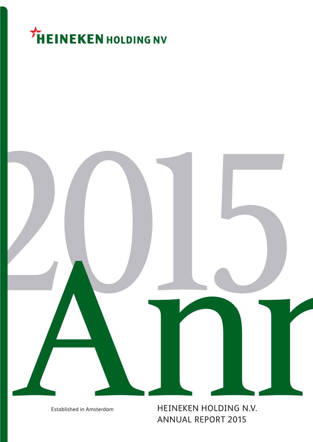 Heineken Holding N.V. Annual Report 2015 2 Contents