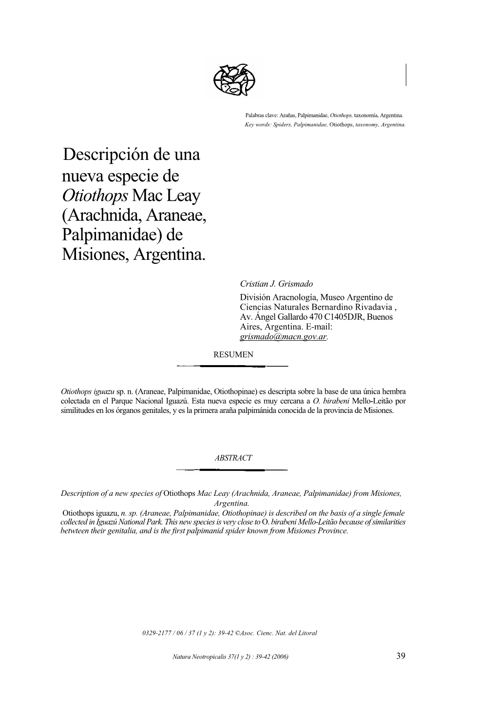 Descripción De Una Nueva Especie De Otiothops Mac Leay (Arachnida, Araneae, Palpimanidae) De Misiones, Argentina