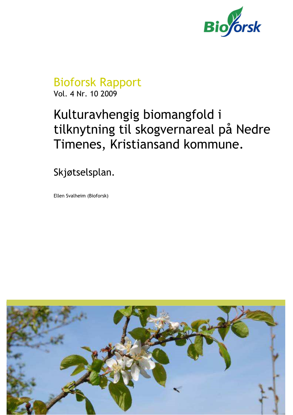 Kulturavhengig Biomangfold I Tilknytning Til Skogvernareal På Nedre Timenes, Kristiansand Kommune