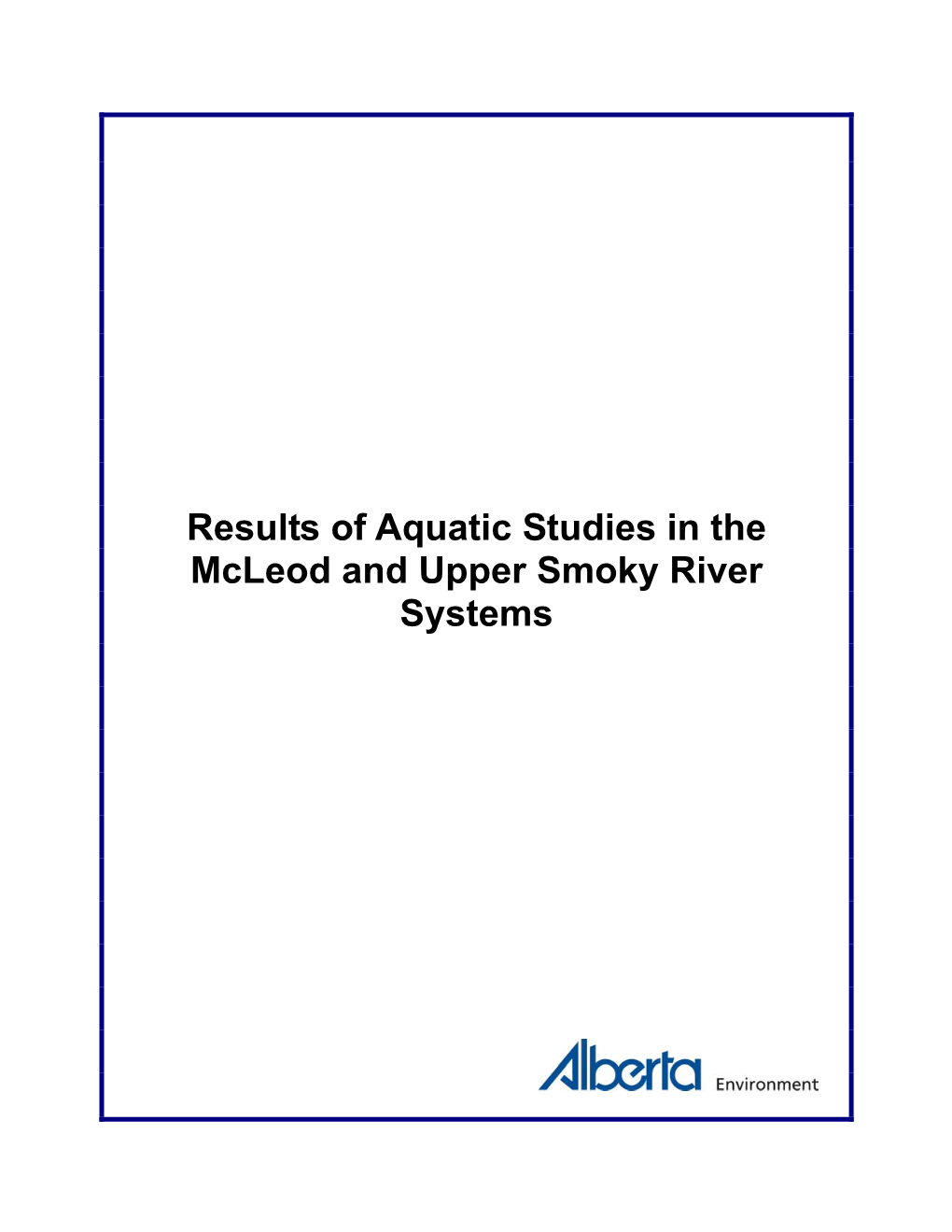 Results of Aquatic Studies in the Mcleod and Upper Smoky River Systems