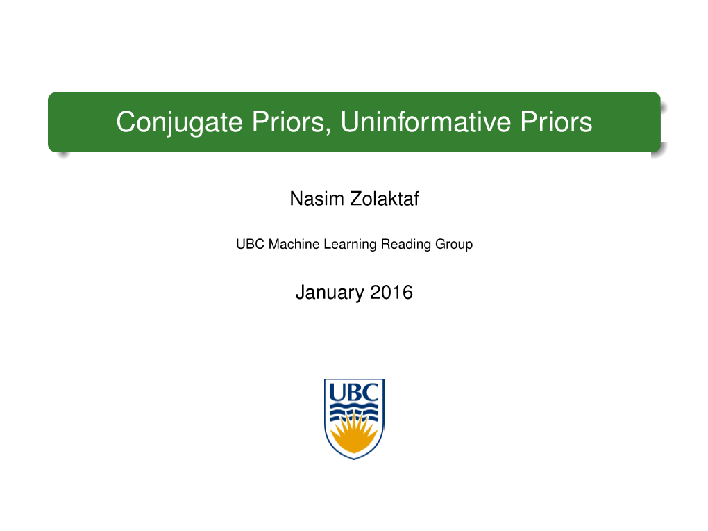 Conjugate Priors, Uninformative Priors