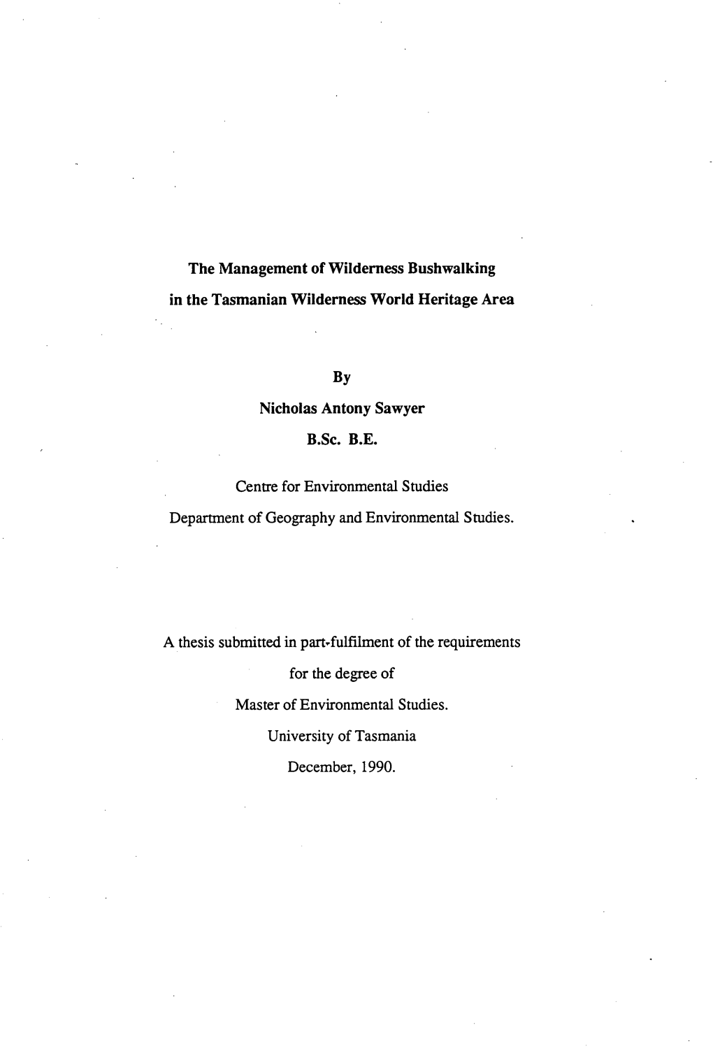 The Management of Wilderness Bushwalking in the Tasmanian Wilderness World Heritage Area