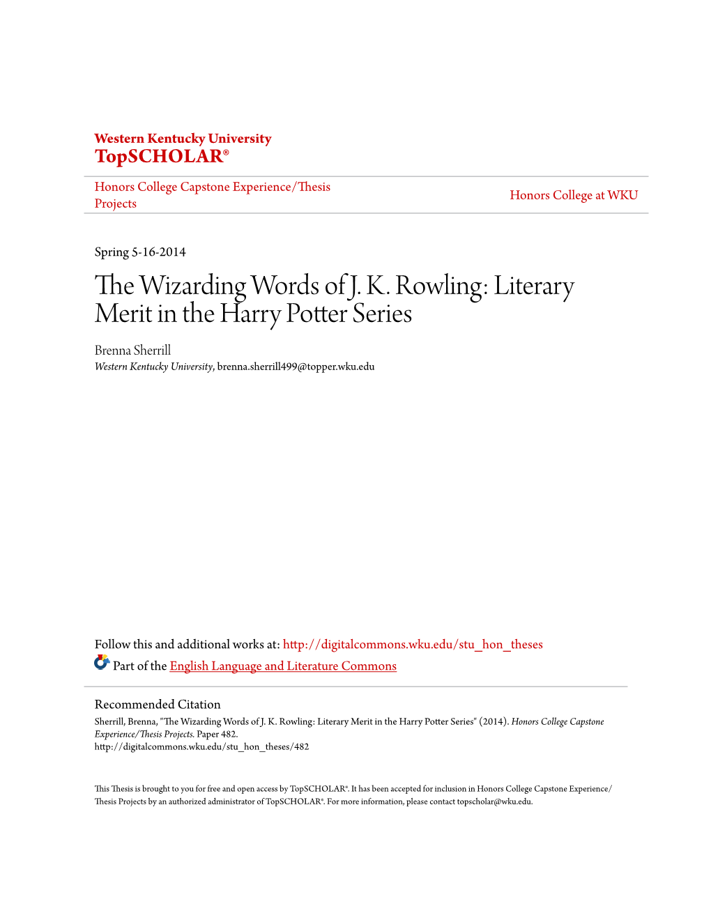 Literary Merit in the Harry Potter Series Brenna Sherrill Western Kentucky University, Brenna.Sherrill499@Topper.Wku.Edu