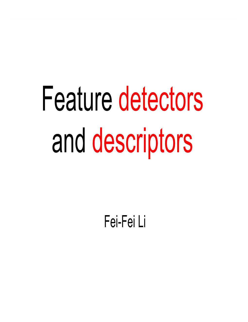 Feature Detectors and Descriptors