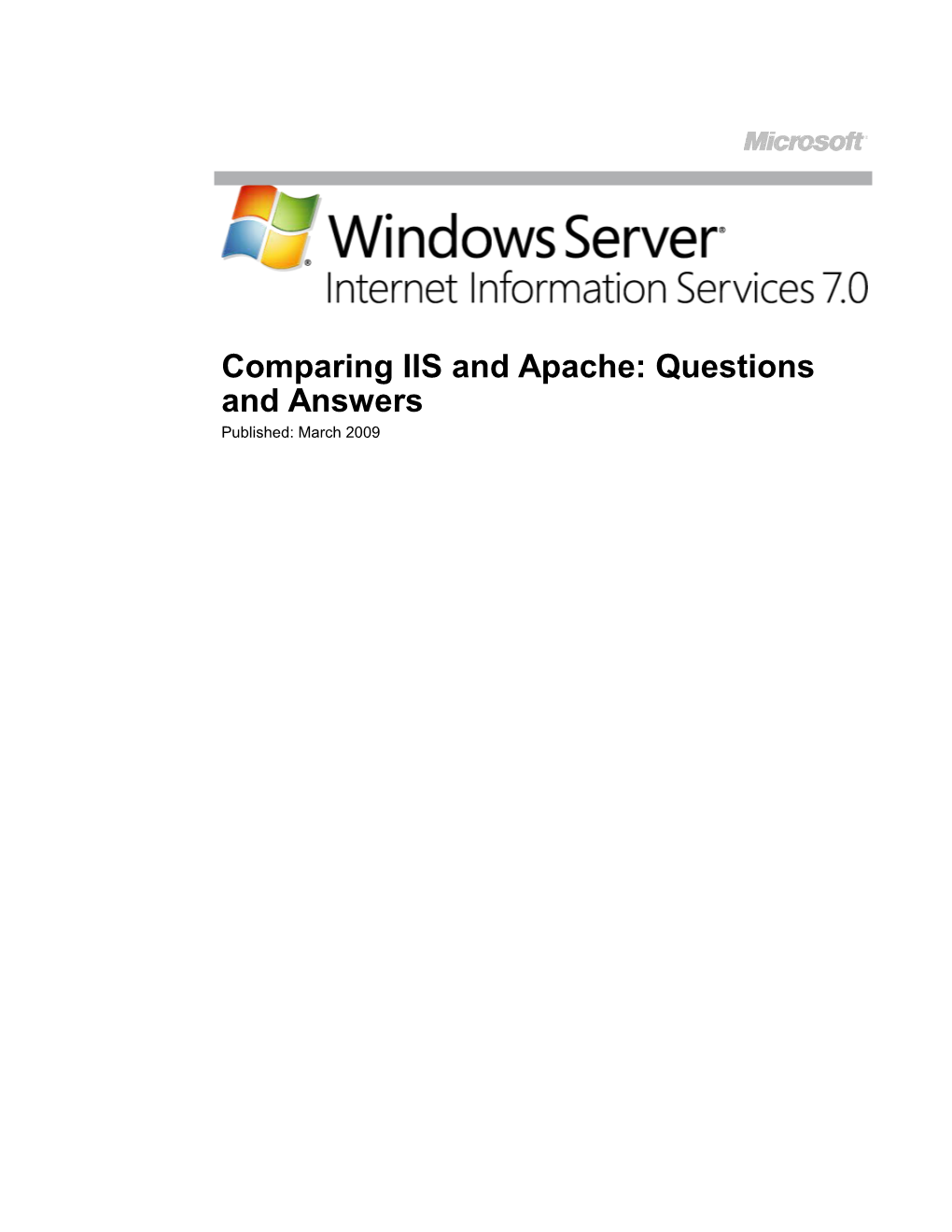 Comparing IIS and Apache: Questions and Answers Published: March 2009 Contents