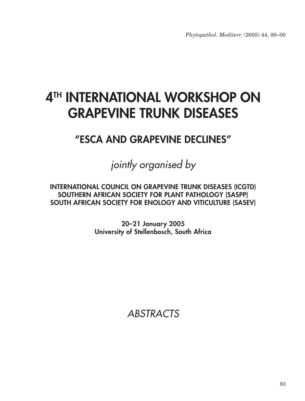 Abstracts of the 4Th International Workshop on Grapevine Trunk