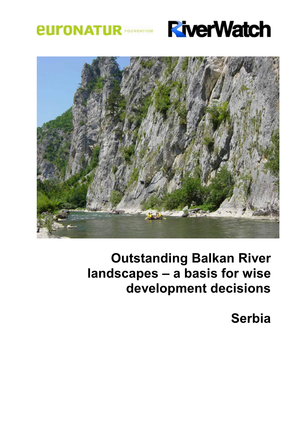 Outstanding Balkan River Landscapes – a Basis for Wise Development Decisions