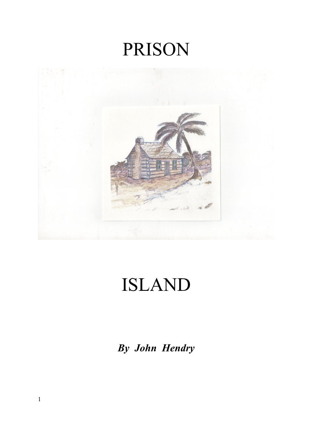 Prison Island’, I Wouldn’T Have Written It