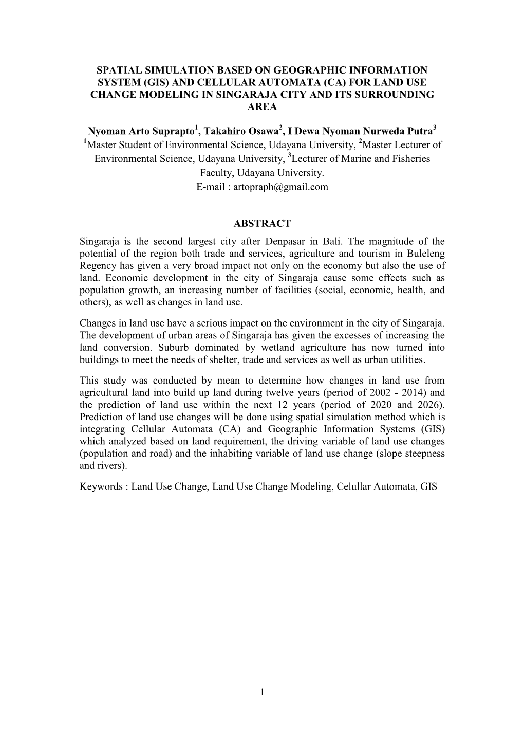 (Gis) and Cellular Automata (Ca) for Land Use Change Modeling in Singaraja City and Its Surrounding Area