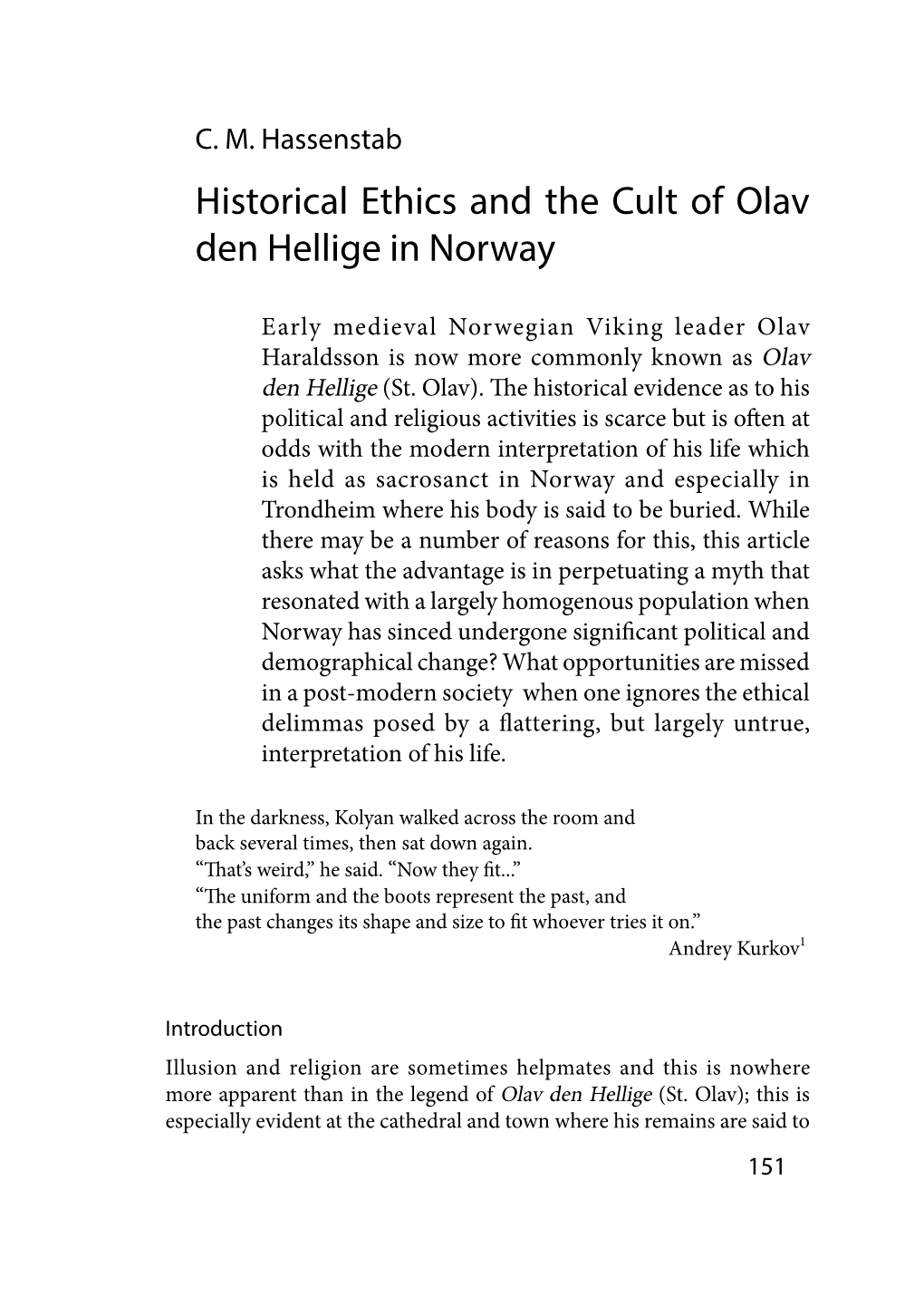 Historical Ethics and the Cult of Olav Den Hellige in Norway