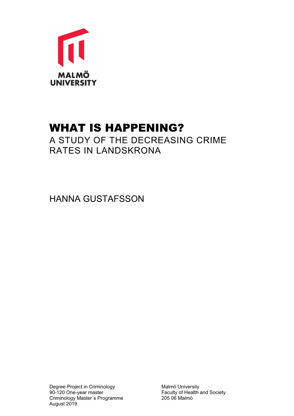 What Is Happening? a Study of the Decreasing Crime Rates in Landskrona