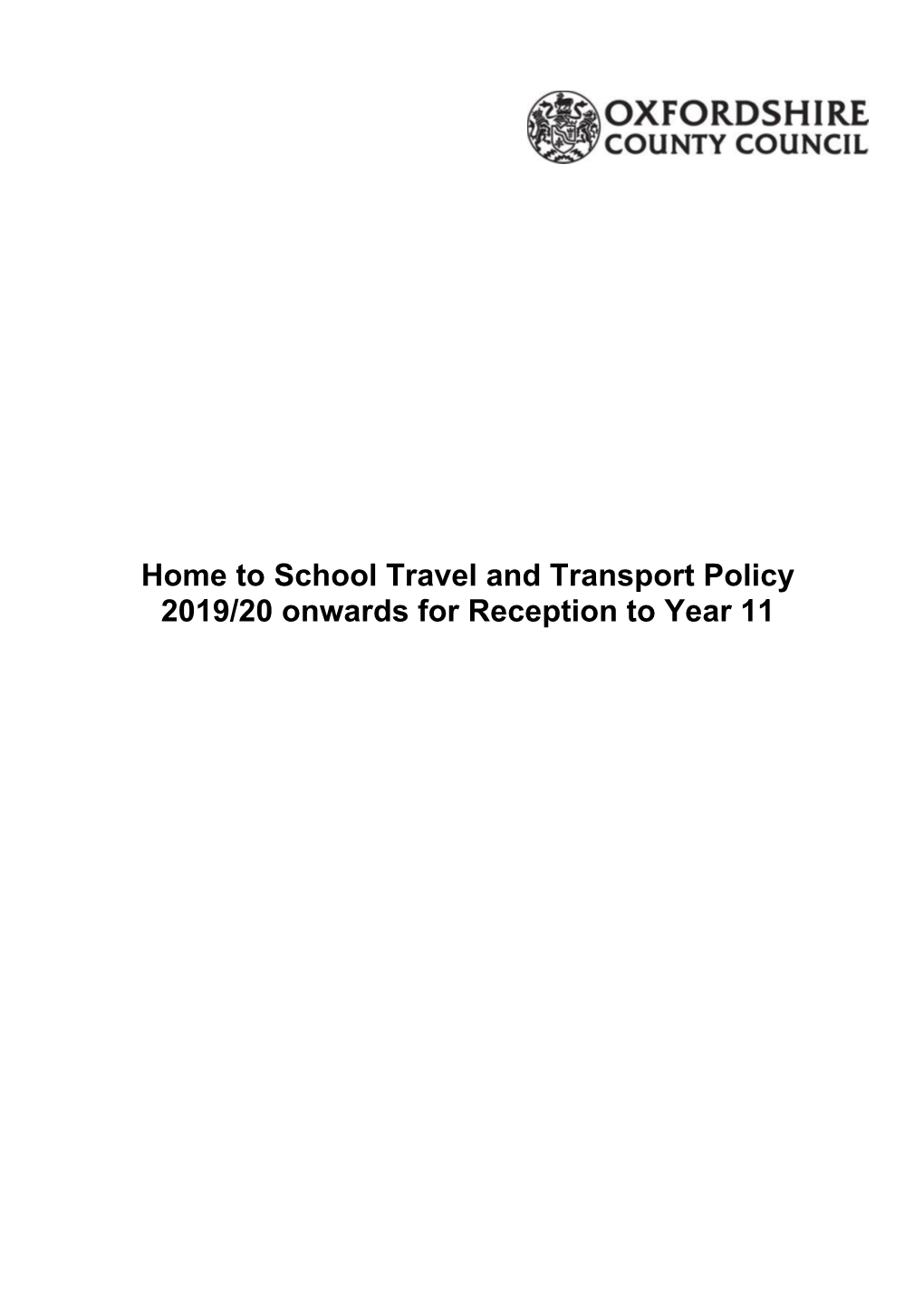 Home to School Travel and Transport Policy 2019/20 Onwards for Reception to Year 11