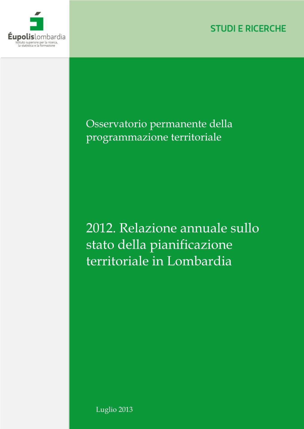 2012. Relazione Annuale Sullo Stato Della Pianificazione Territoriale In