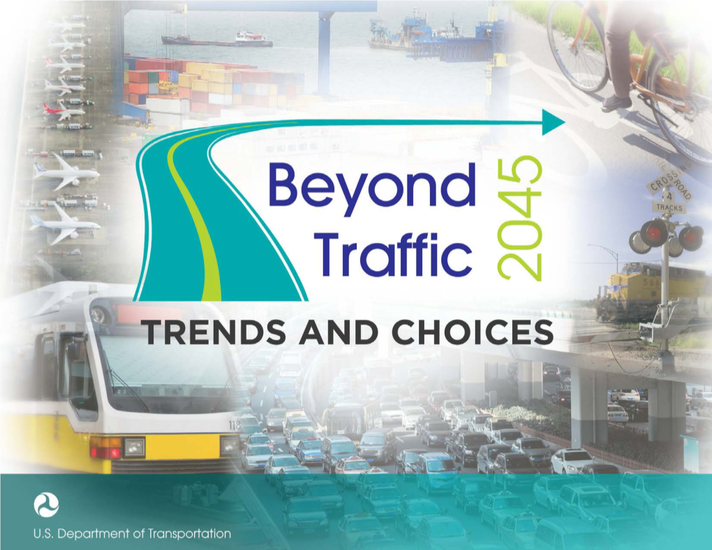 Beyond Traffic: Trends and Choices 2045 Has Been Developed Over the Course of a Year