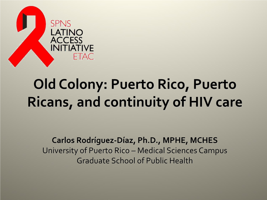 Old Colony: Puerto Rico, Puerto Ricans, and Continuity of HIV Care