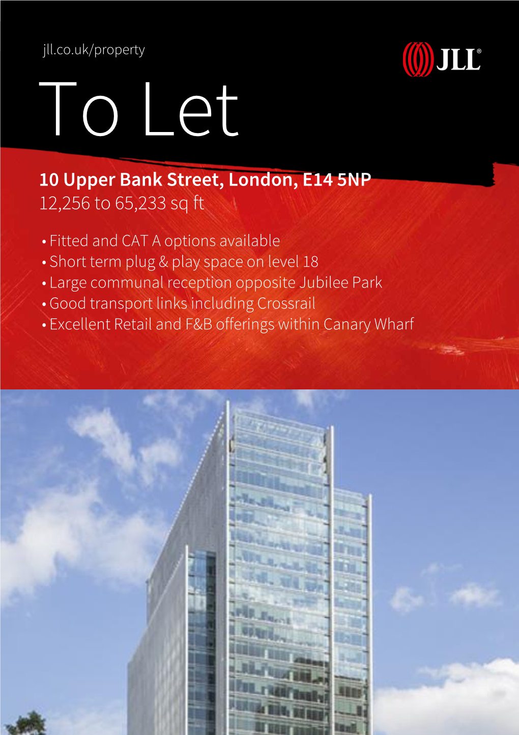 10 Upper Bank Street, London, E14 5NP 12,256 to 65,233 Sq Ft