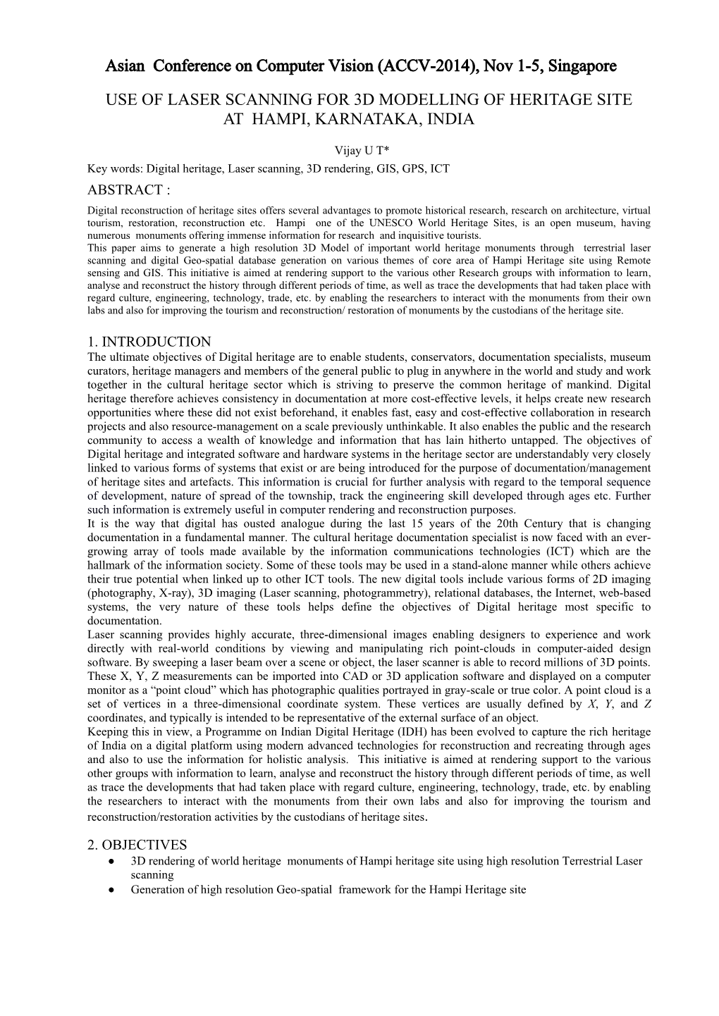 Nov 1-5, Singapore USE of LASER SCANNING for 3D MODELLING of HERITAGE SITE at HAMPI, KARNATAKA, INDIA