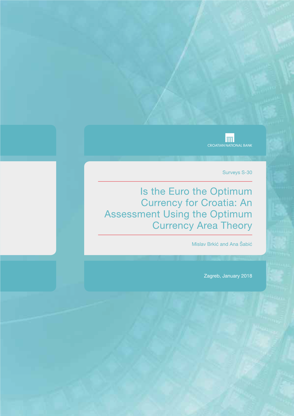 Is the Euro the Optimum Currency for Croatia: an Assessment Using the Optimum Currency Area Theory