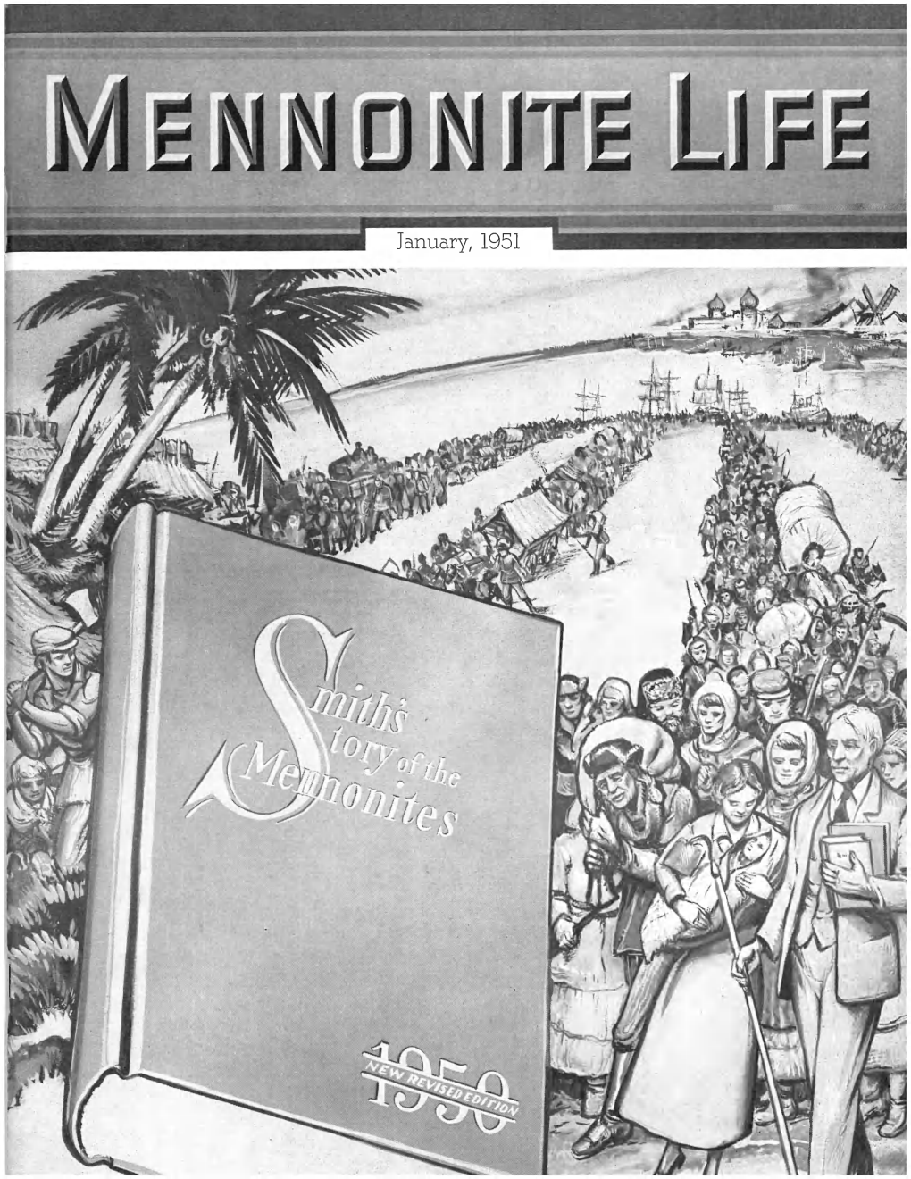 January, 1951 Published in the Interest of the Best in the Religious, Social, and Economic Phases of Mennonite Culture