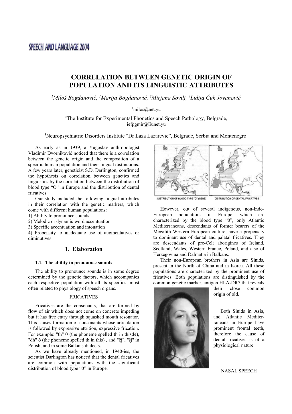 Correlation Between Genetic Origin of Population and Its Linguistic Attributes