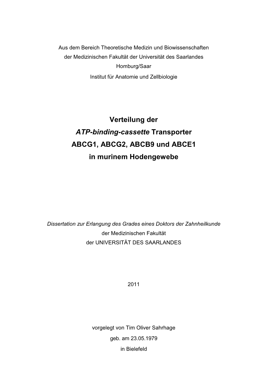 Verteilung Der ATP-Binding-Cassette Transporter ABCG1, ABCG2, ABCB9 Und ABCE1 in Murinem Hodengewebe