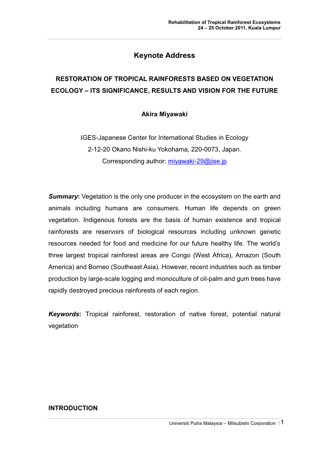 Rehabilitation of Tropical Rainforest Ecosystems 24 – 25 October 2011, Kuala Lumpur