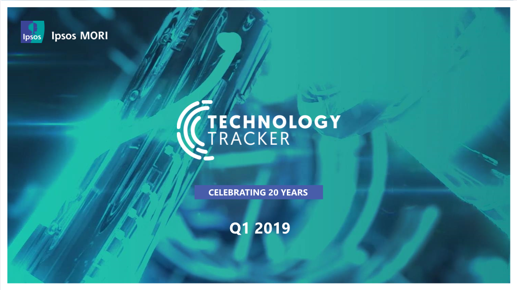 Ipsos MORI Tech Tracker Q1 2019 Report