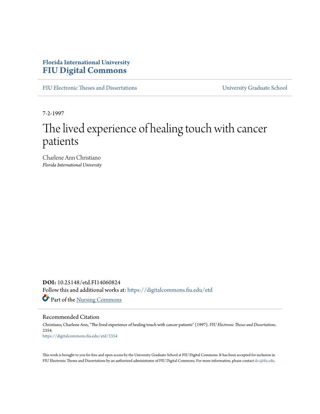 The Lived Experience of Healing Touch with Cancer Patients Charlene Ann Christiano Florida International University