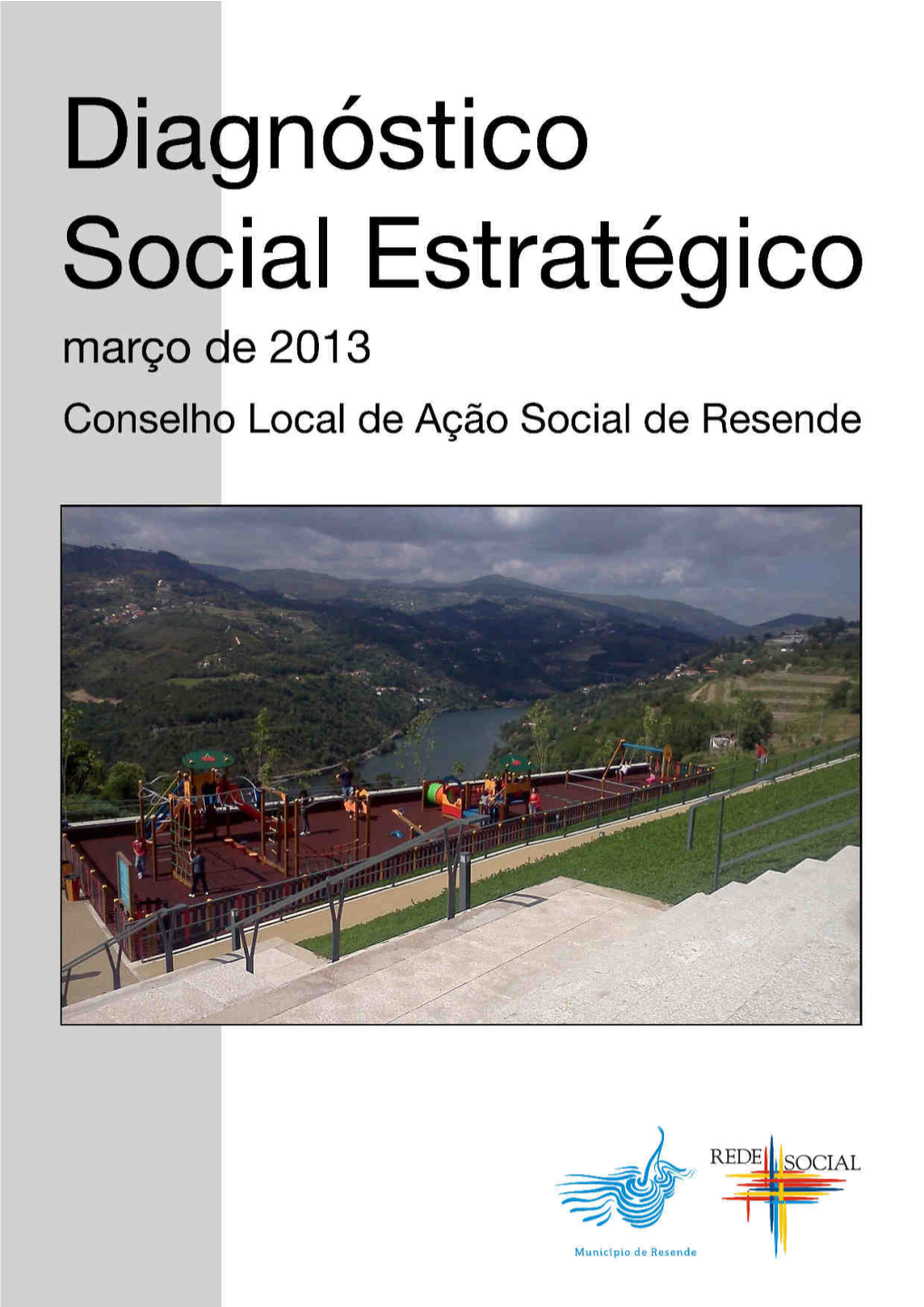 Consulte O Diagnóstico Social Estratégico 2013