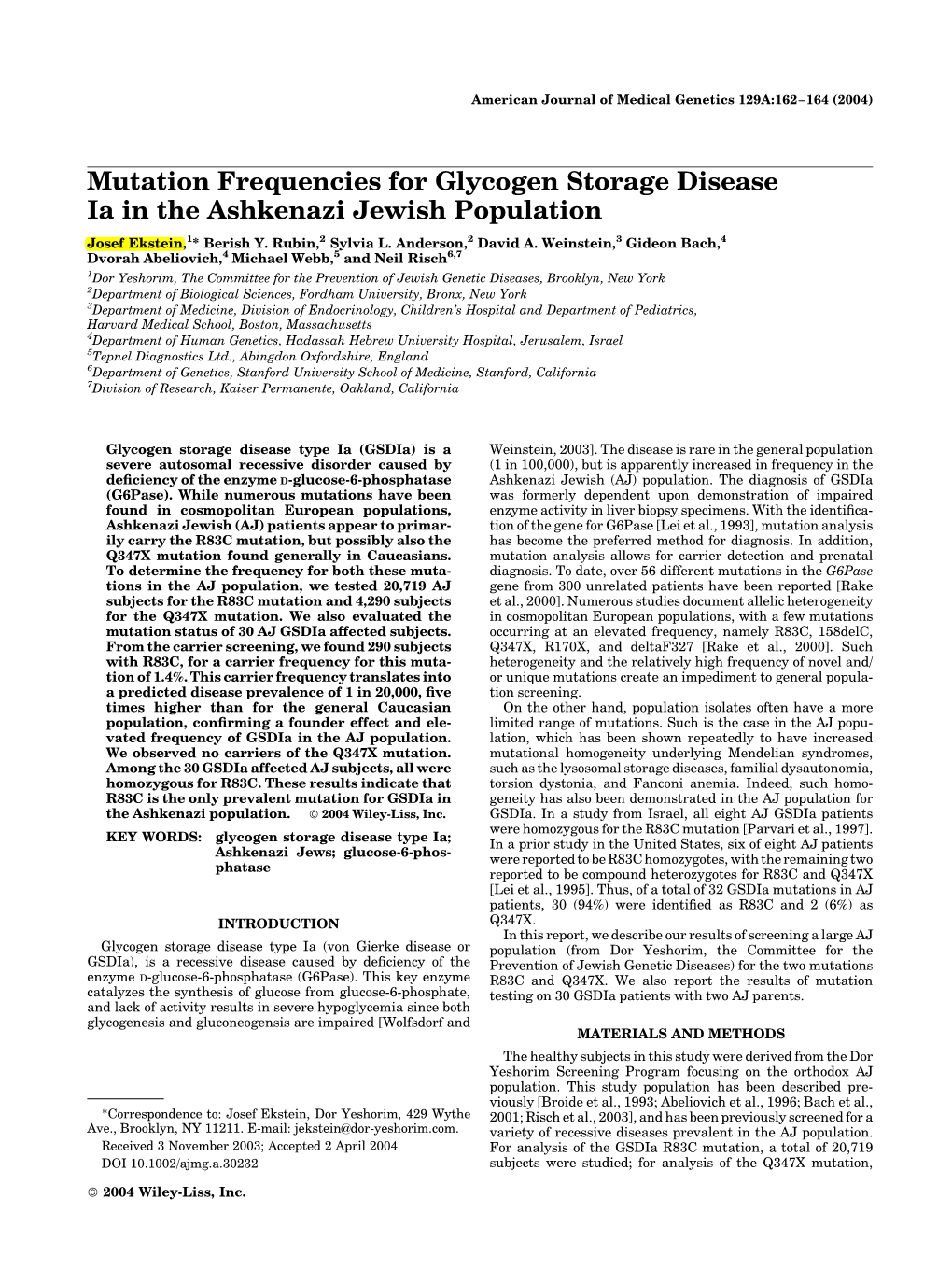 Mutation Frequencies for Glycogen Storage Disease Ia in the Ashkenazi Jewish Population Josef Ekstein,1* Berish Y