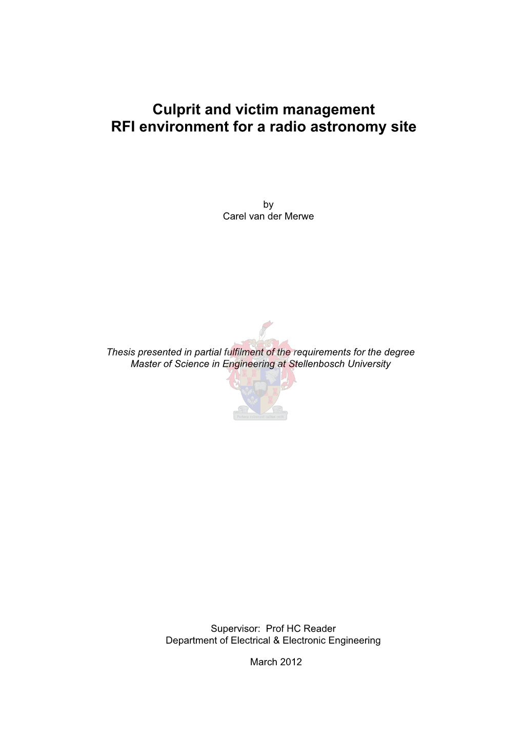 Culprit and Victim Management RFI Environment for a Radio Astronomy Site