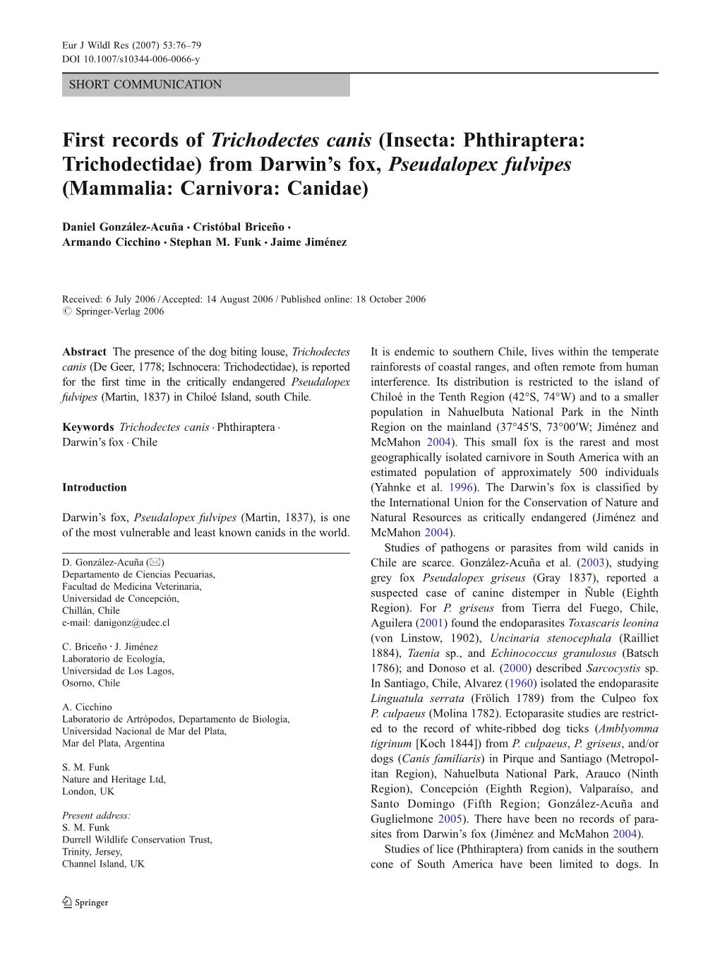 First Records of Trichodectes Canis (Insecta: Phthiraptera: Trichodectidae) from Darwin’S Fox, Pseudalopex Fulvipes (Mammalia: Carnivora: Canidae)