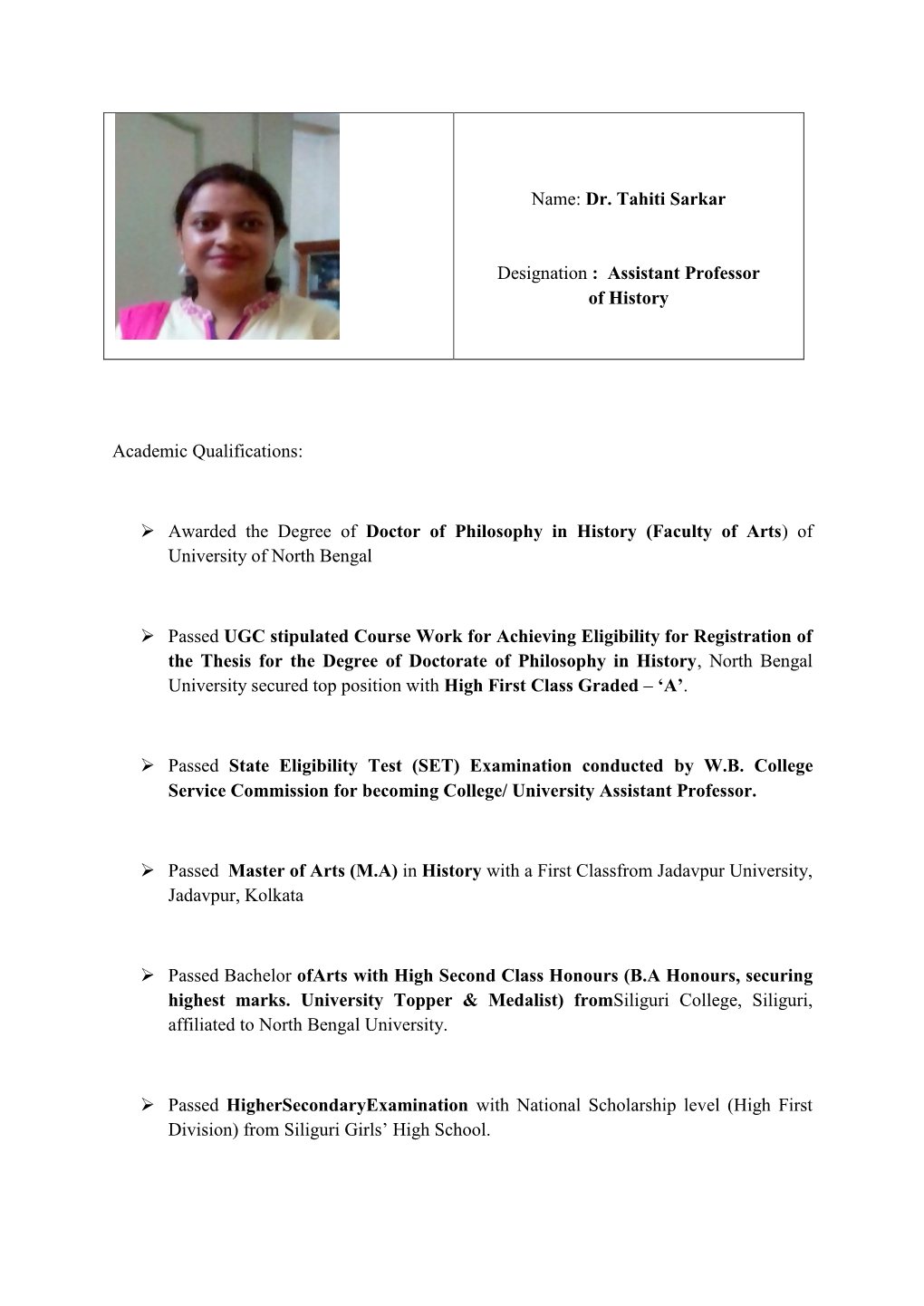Name: Dr. Tahiti Sarkar Designation : Assistant Professor of History