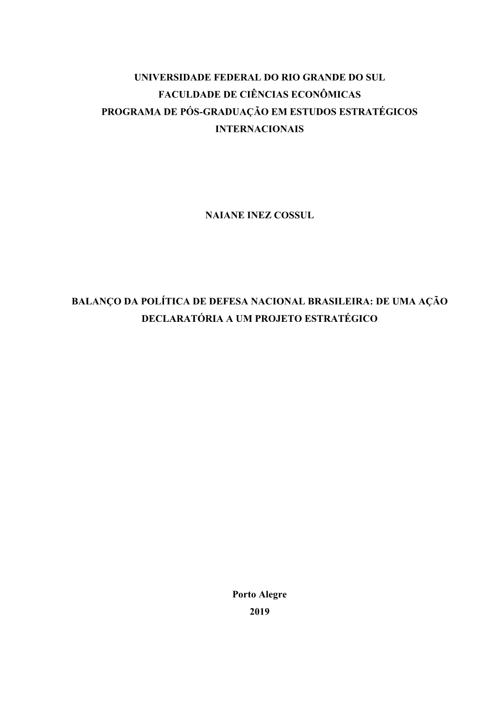 Universidade Federal Do Rio Grande Do Sul Faculdade De Ciências Econômicas Programa De Pós-Graduação Em Estudos Estratégicos Internacionais