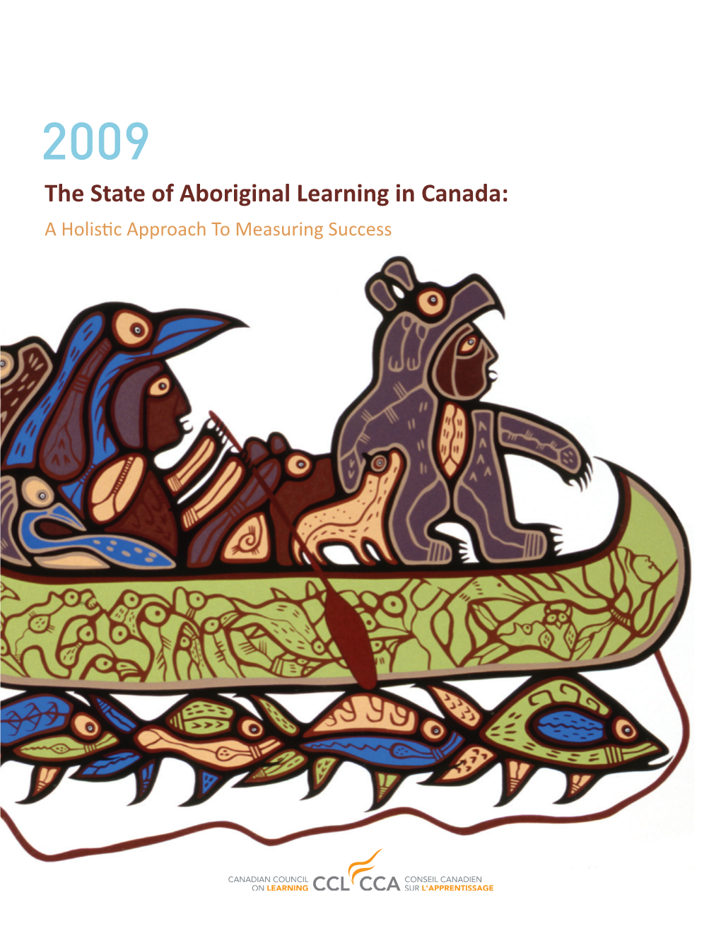 (2009). the State of Aboriginal Learning in Canada