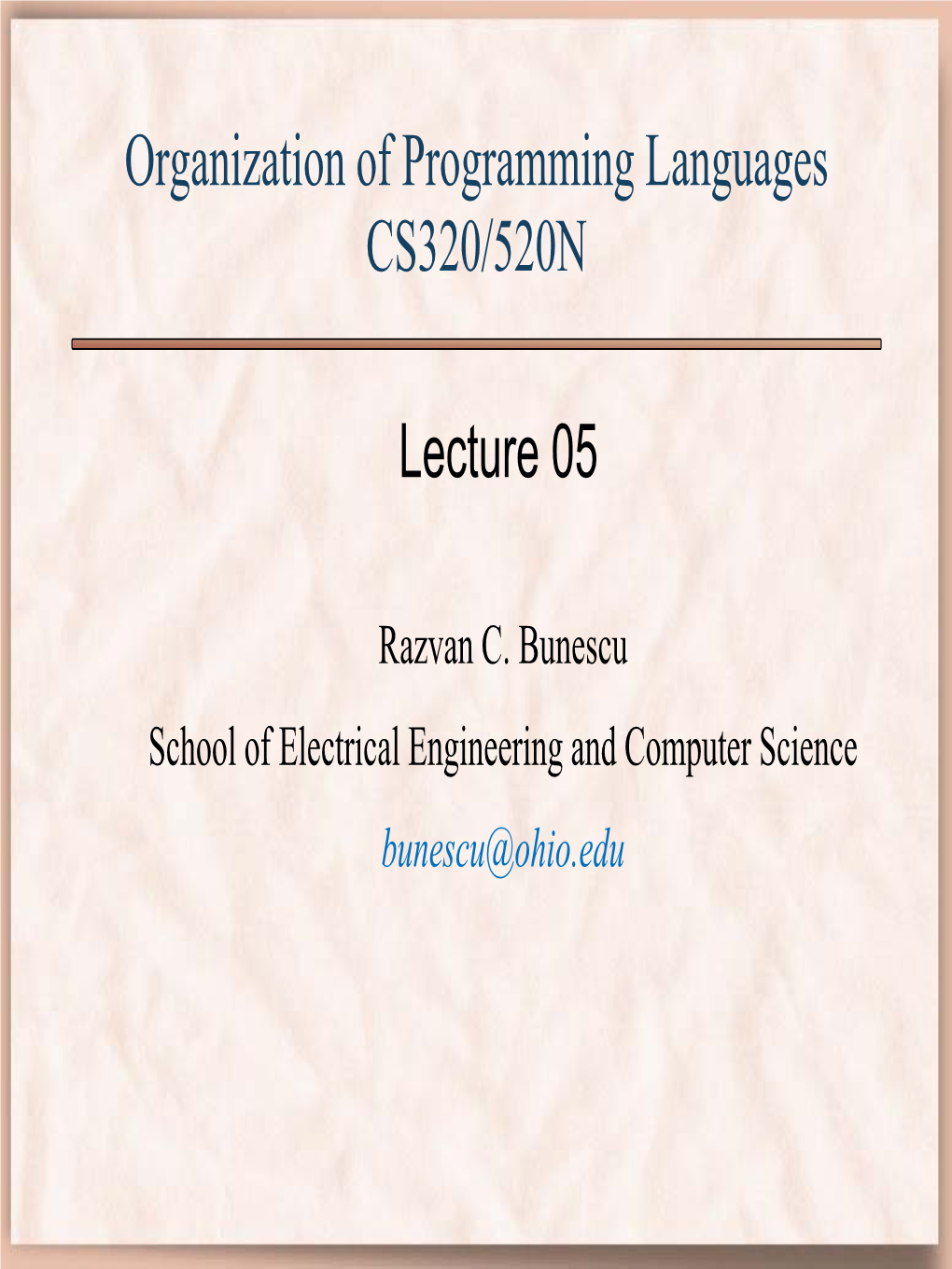 Organization of Programming Languages CS320/520N