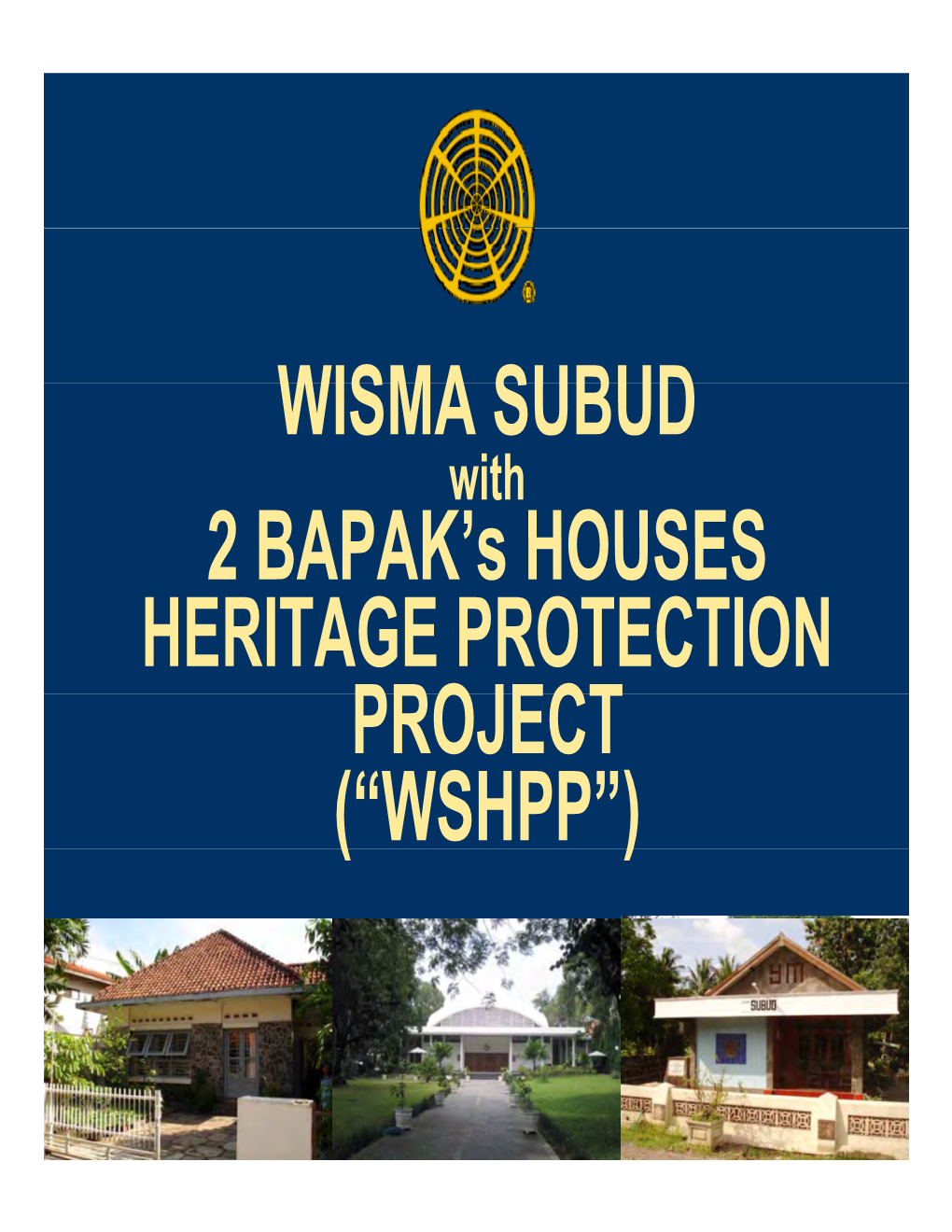 Wisma Subud Heritage Project Presentation