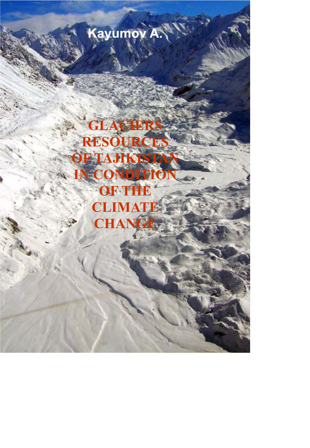 Glaciers Resources of Tajikistan in Condition of the Climate Change