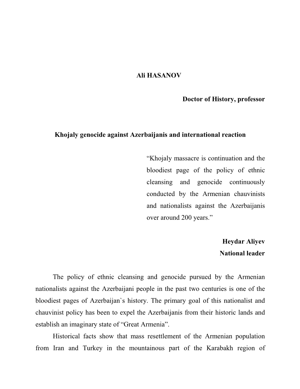 Ali HASANOV Doctor of History, Professor Khojaly Genocide Against Azerbaijanis and International Reaction “Khojaly Massacre Is