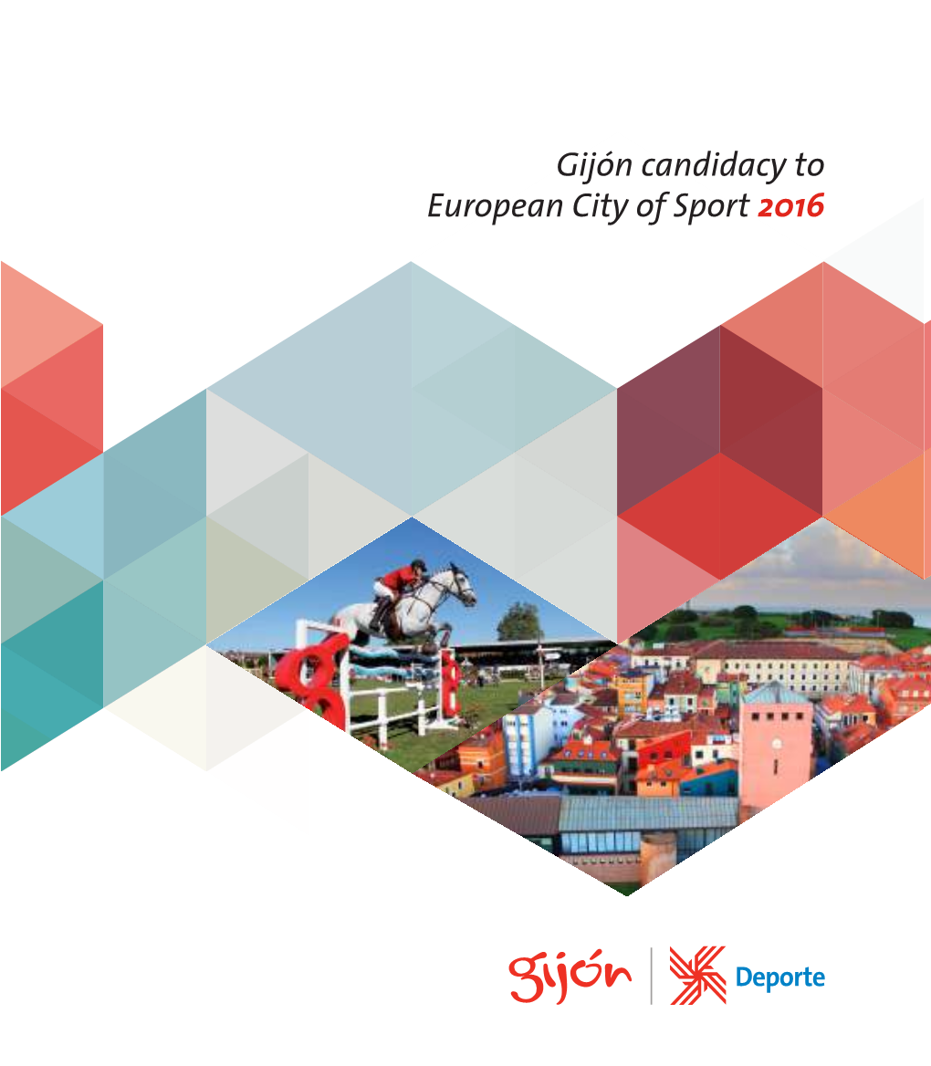 Gijón Candidacy to European City of Sport 2016 Gijón Candidacy to European City of Sport 2016