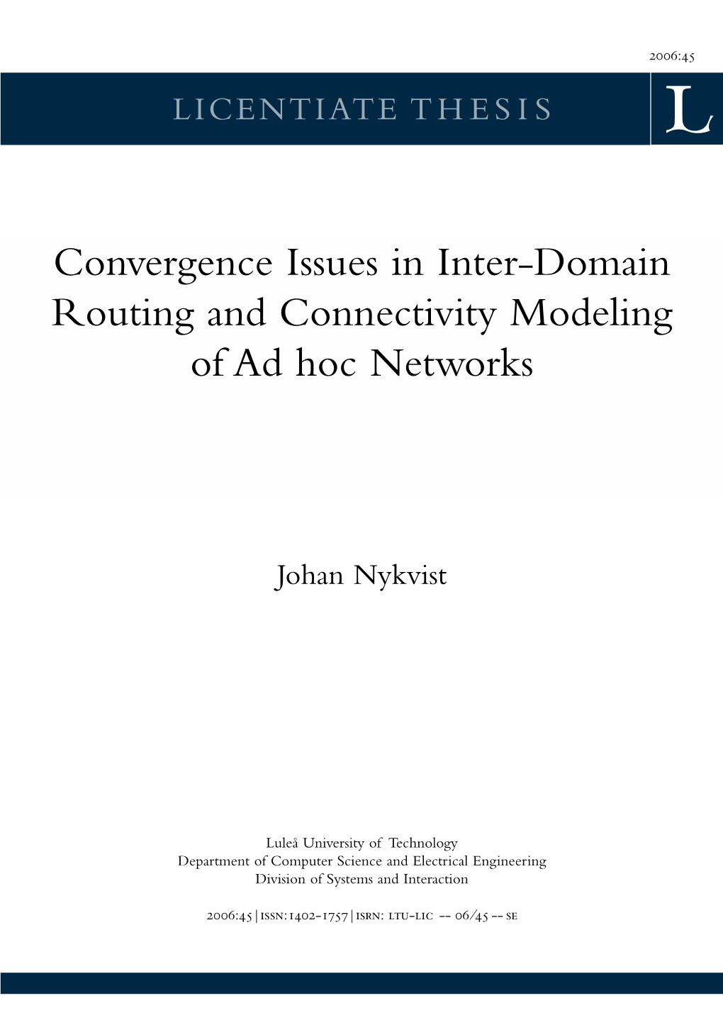 Convergence Issues in Inter-Domain Routing and Connectivity Modeling of Ad Hoc Networks