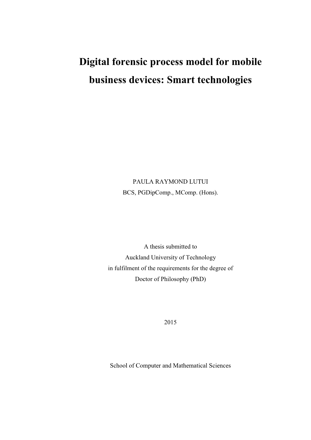Digital Forensic Process Model for Mobile Business Devices: Smart Technologies”