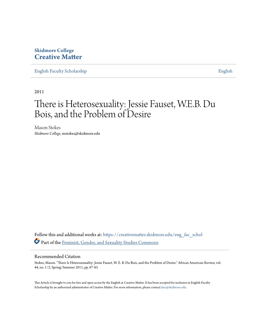 There Is Heterosexuality: Jessie Fauset, W.E.B. Du Bois, and the Problem of Desire Mason Stokes Skidmore College, Mstokes@Skidmore.Edu