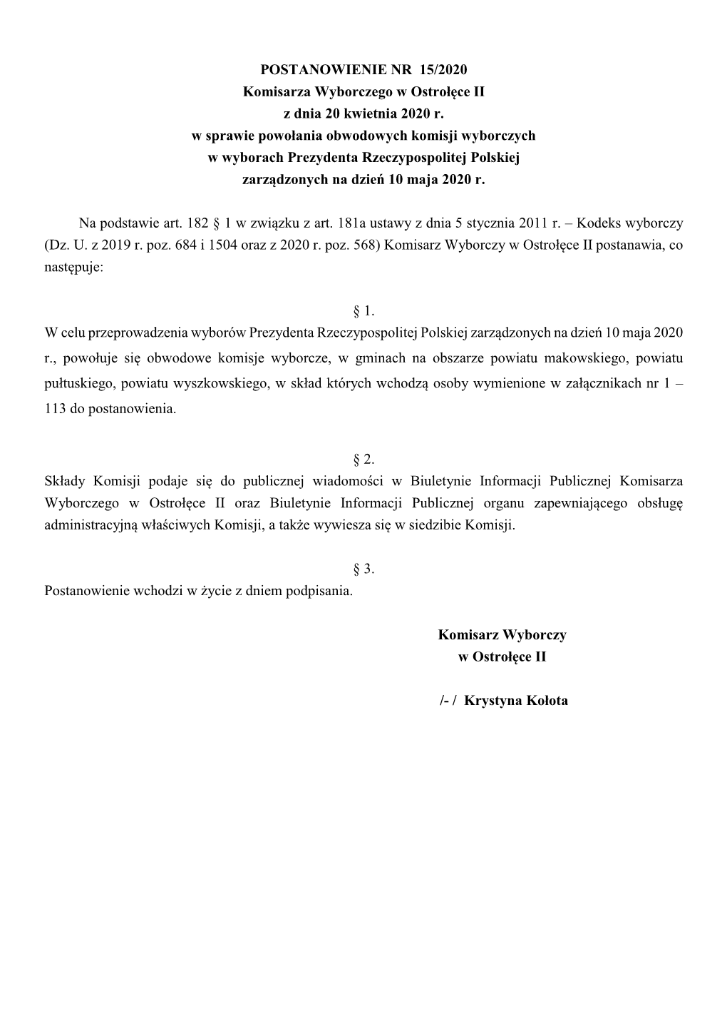 POSTANOWIENIE NR 15/2020 Komisarza Wyborczego W Ostrołęce II Z Dnia 20 Kwietnia 2020 R