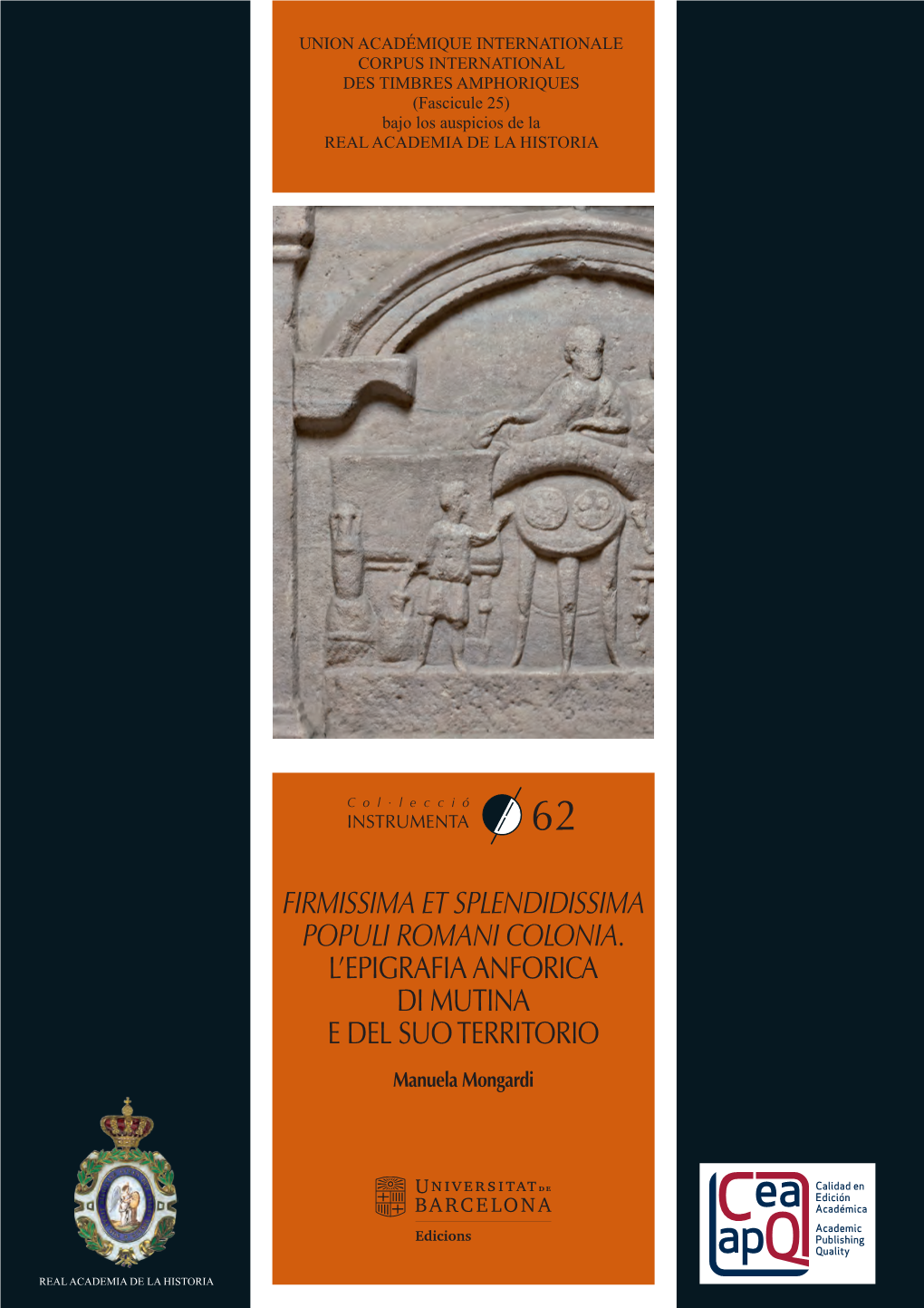 Firmissima Et Splendidissima Populi Romani Colonia. L'epigrafia Anforica Di Mutina E Del Suo Territorio