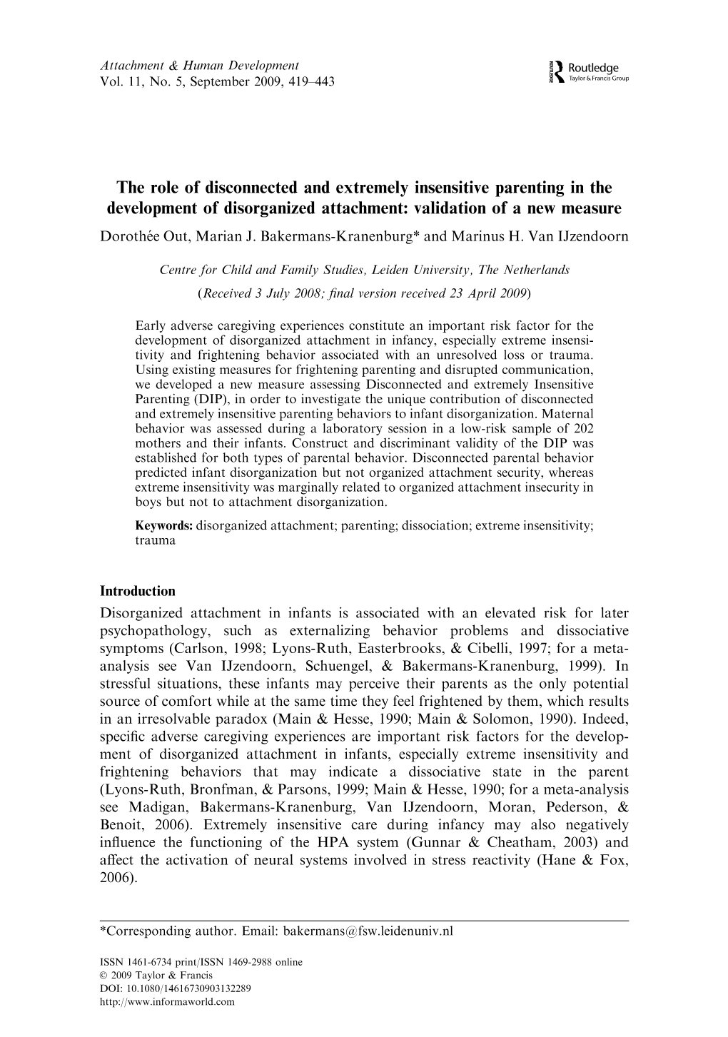 The Role of Disconnected and Extremely Insensitive Parenting in the Development of Disorganized Attachment: Validation of a New Measure Dorothe´ E Out, Marian J