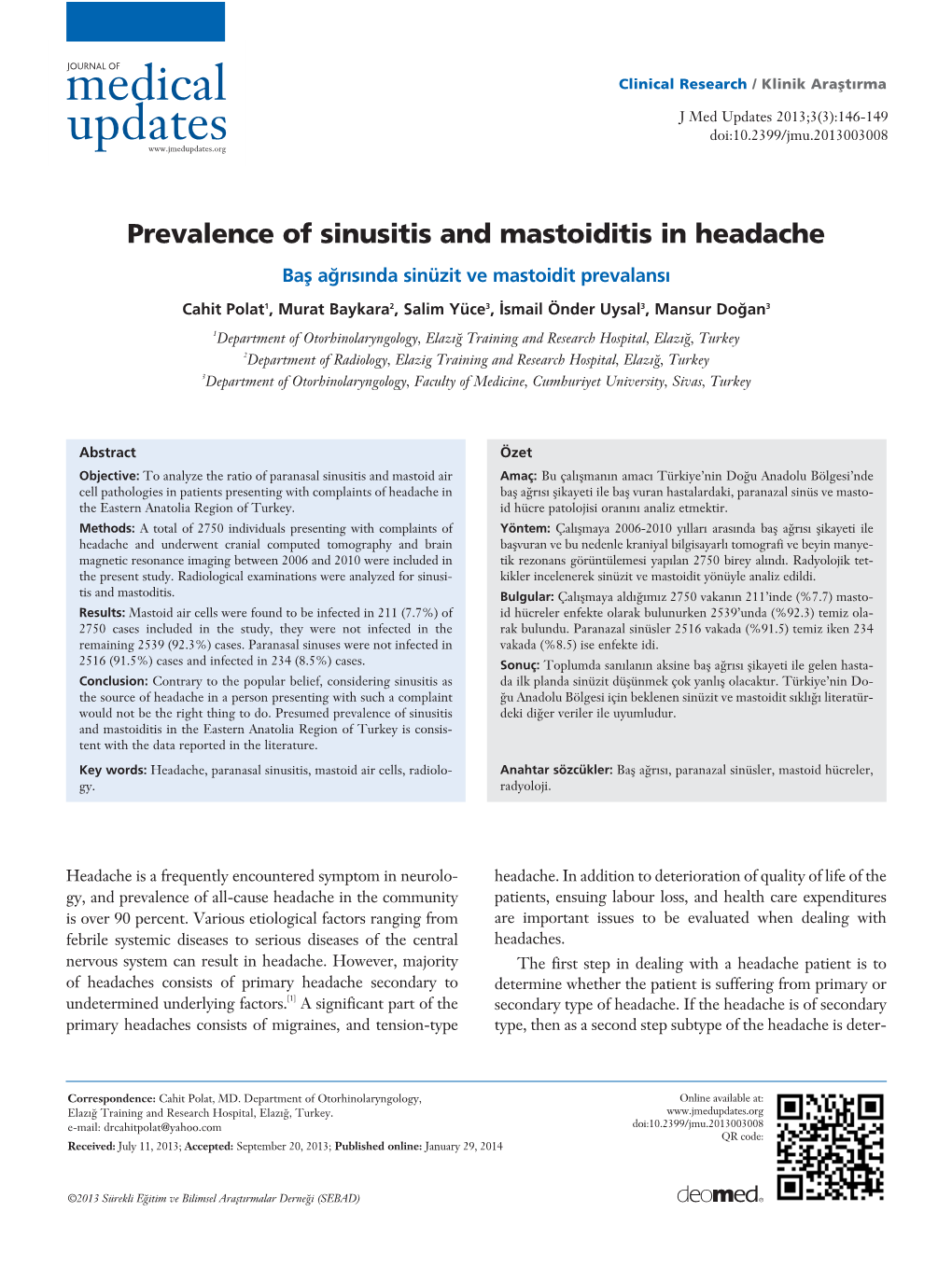 Prevalence of Sinusitis and Mastoiditis in Headache Baﬂ A¤R›S›Nda Sinüzit Ve Mastoidit Prevalans›